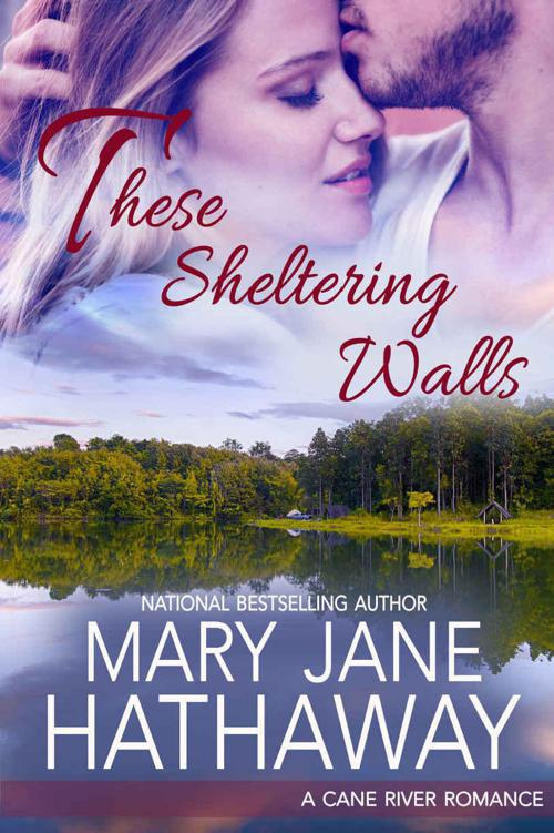 These Sheltering Walls: A Cane River Romance by Hathaway, Mary Jane