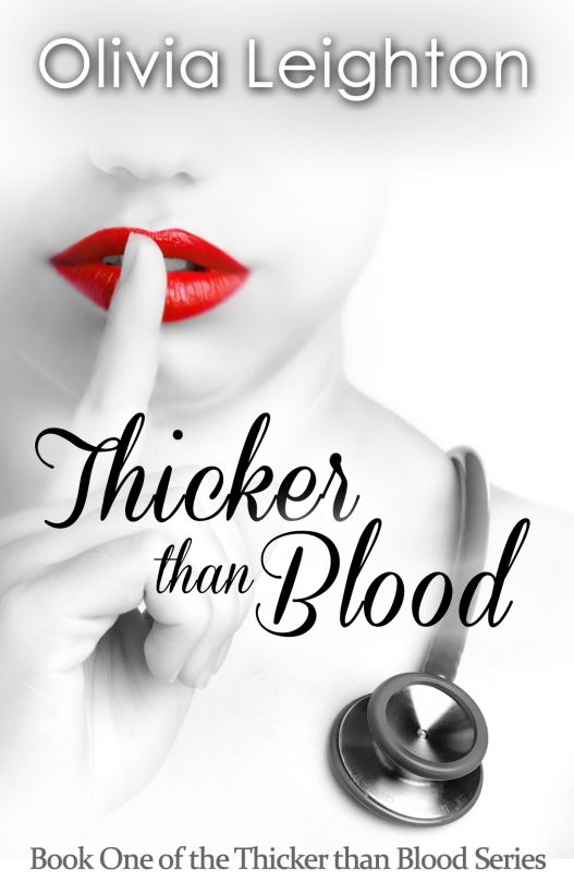 Thicker than Blood - Book One by Olivia Leighton