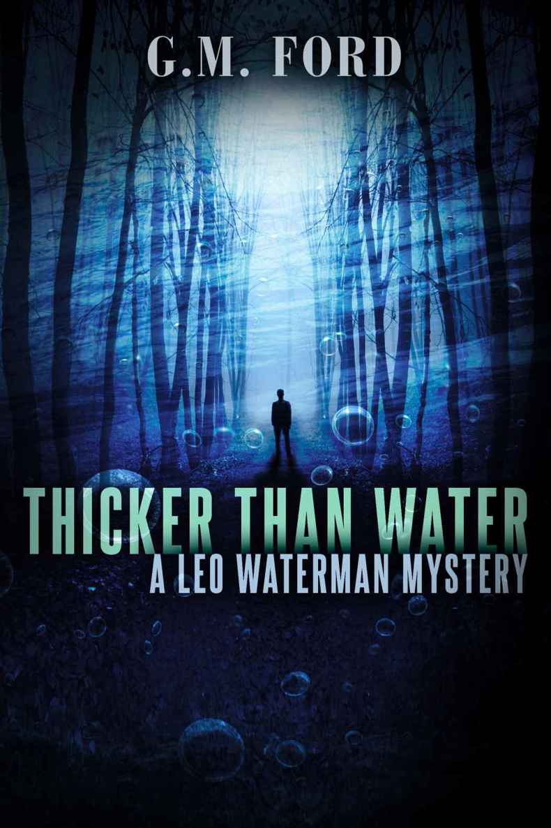 Thicker Than Water (A Leo Waterman Mystery) by G.M. Ford