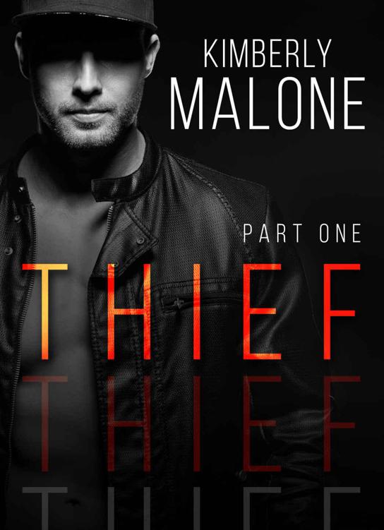 THIEF: Part 1 by Kimberly Malone