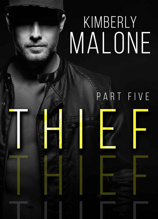 THIEF: Part 5 by Kimberly Malone