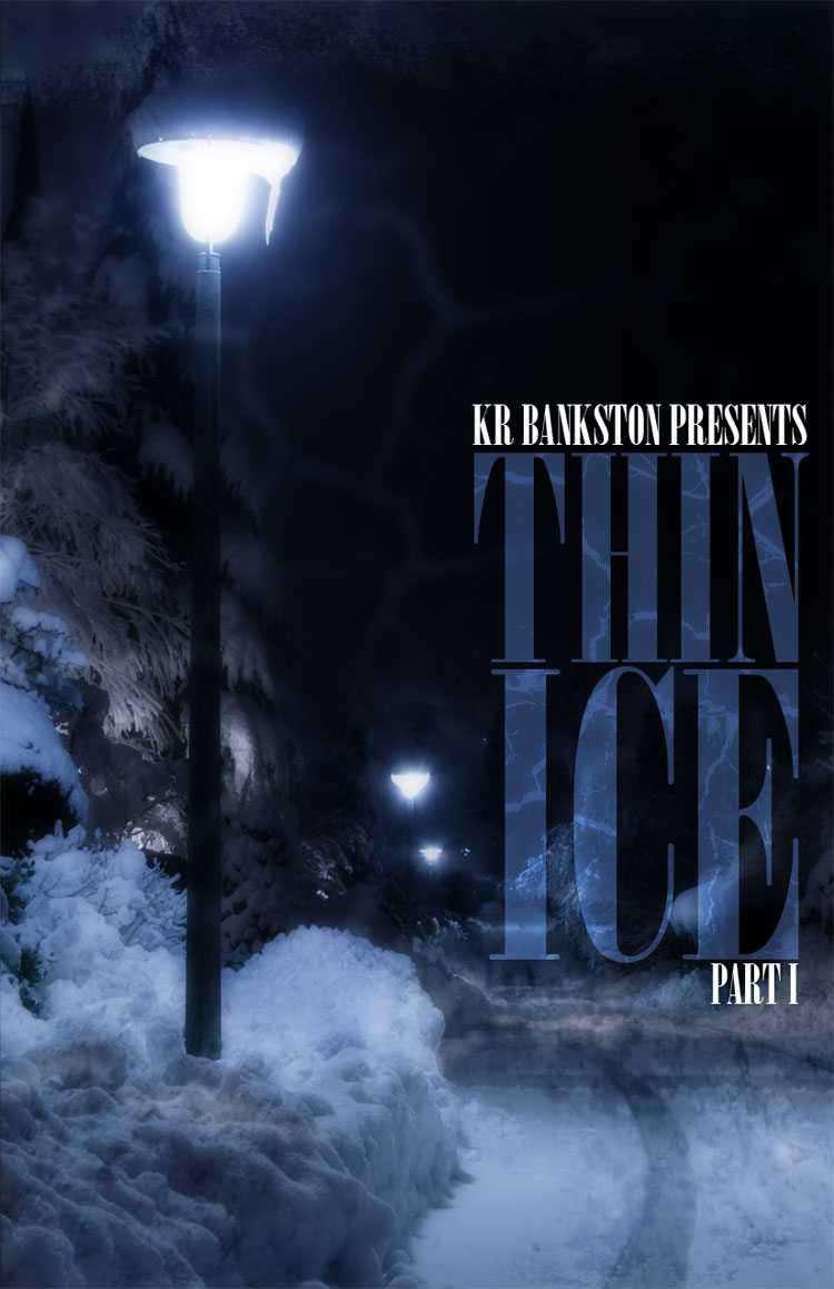 Thin Ice by K. R. Bankston