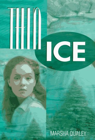 Thin Ice (1997) by Marsha Qualey