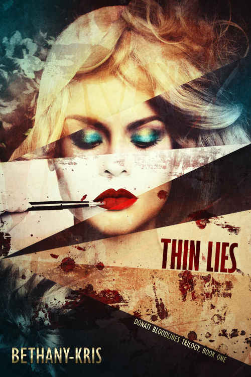 Thin Lies (Donati Bloodlines #1) by Bethany-Kris