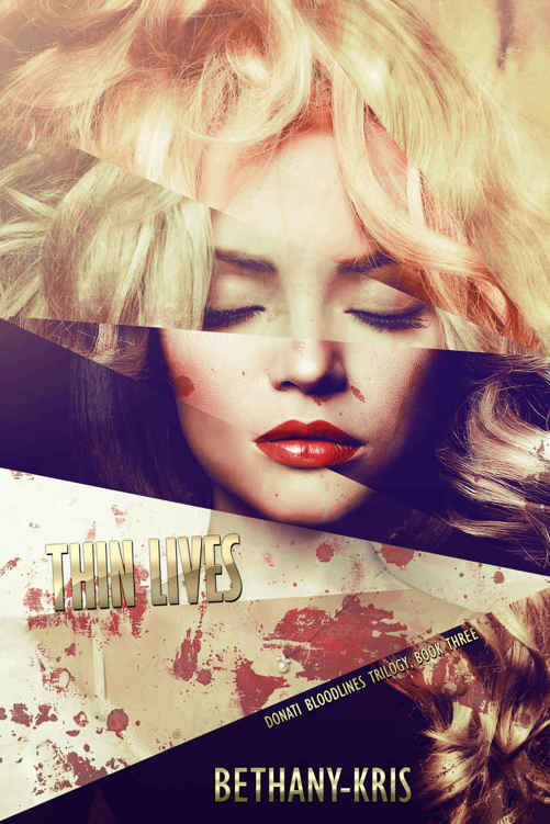 Thin Lives (Donati Bloodlines #3) by Bethany-Kris