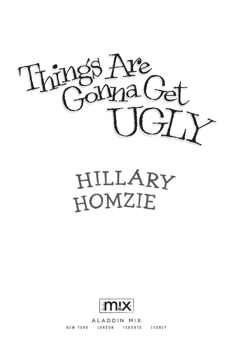 Things Are Gonna Get Ugly by Hillary Homzie