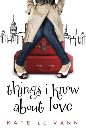 Things I Know About Love (2010) by Kate le Vann