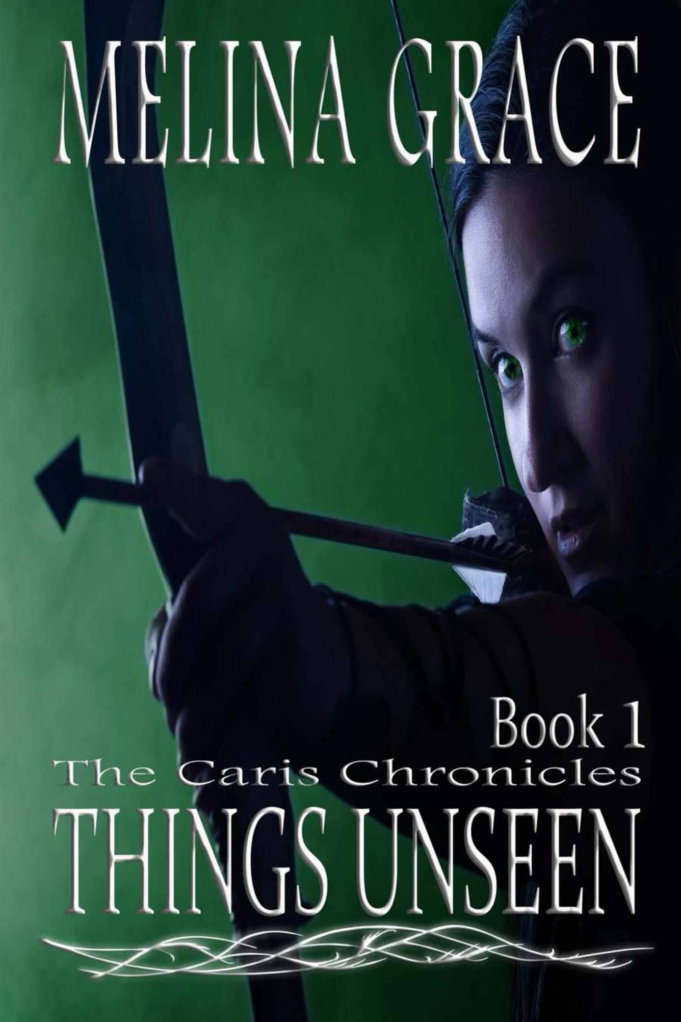 Things Unseen: (An epic fantasy adventure series) (The Caris Chronicles Book 1)