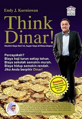 Think Dinar! Muslim Kaya Hari ini, Super Kaya di Masa Depan (2010) by Endy J. Kurniawan