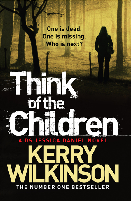 Think of the Children by Kerry Wilkinson