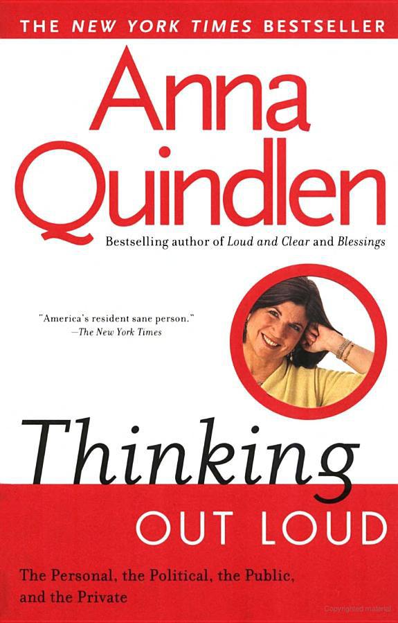 Thinking Out Loud: On The Personal, The Political, The Public And The Private (v5.0) by Anna Quindlen