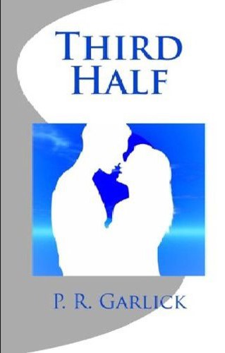 Third Half by P. R. Garlick