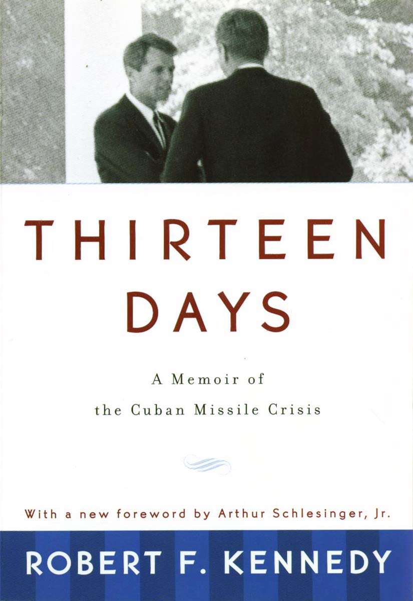 Thirteen Days (1969) by Robert F. Kennedy