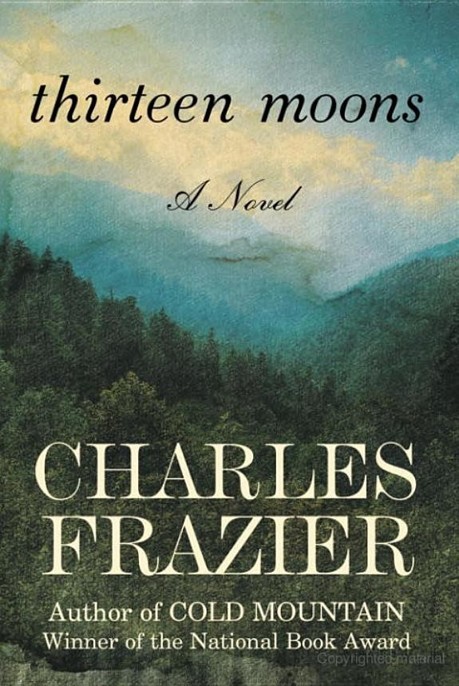 Thirteen Moons by Charles Frazier