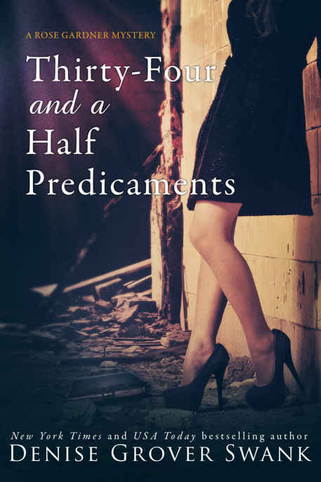 Thirty-Four and a Half Predicaments: Rose Gardner Mystery #7 by Denise Grover Swank