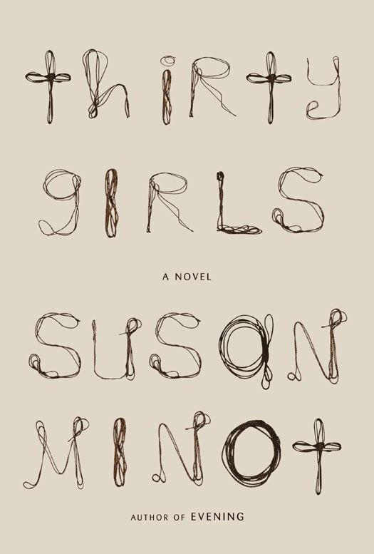 Thirty Girls by Minot, Susan