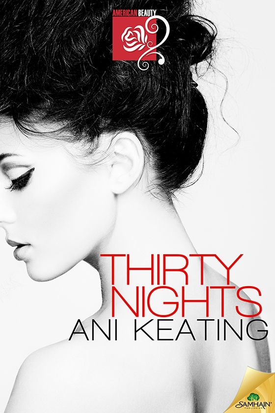 Thirty Nights (American Beauty #1) by Ani Keating