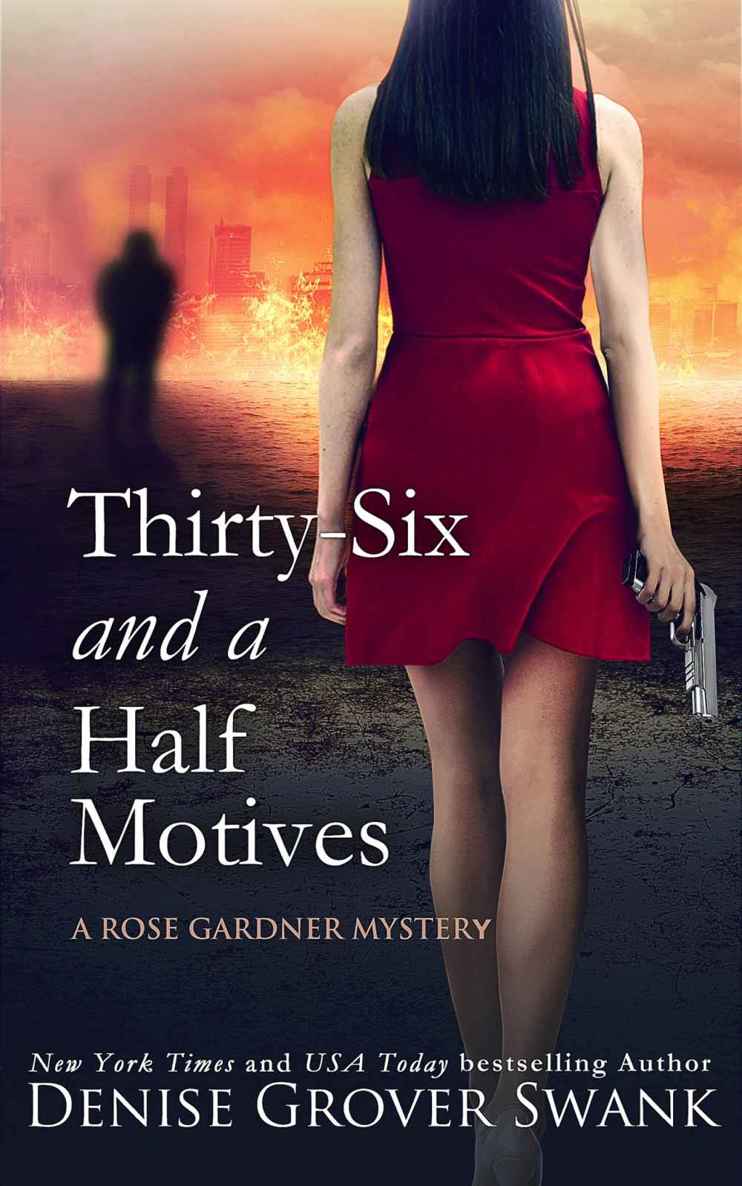 Thirty-Six and a Half Motives: Rose Gardner Mystery #9 (Rose Gardner Mystery Series) by Denise Grover Swank