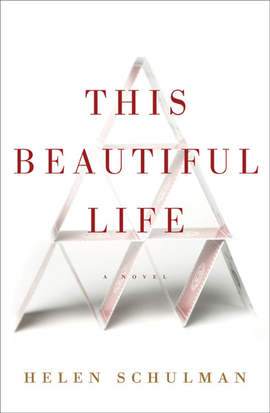 This Beautiful Life by Schulman, Helen