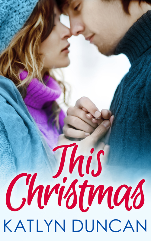 This Christmas (2014) by Katlyn Duncan