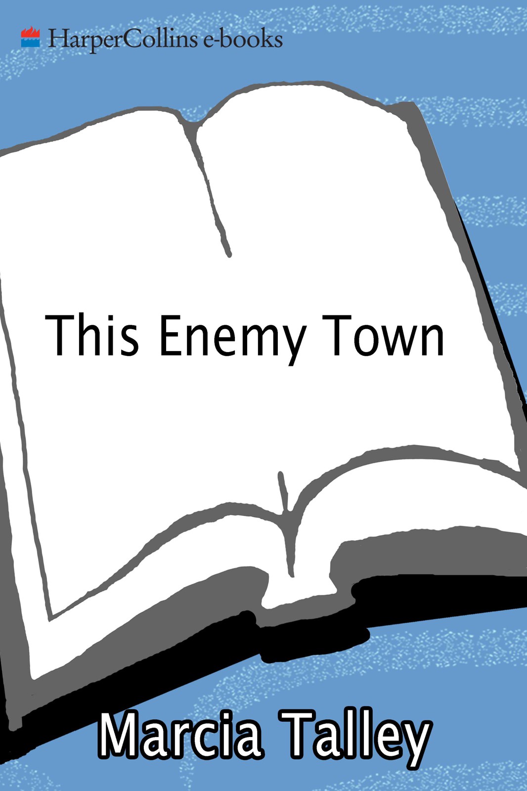 This Enemy Town by Marcia Talley