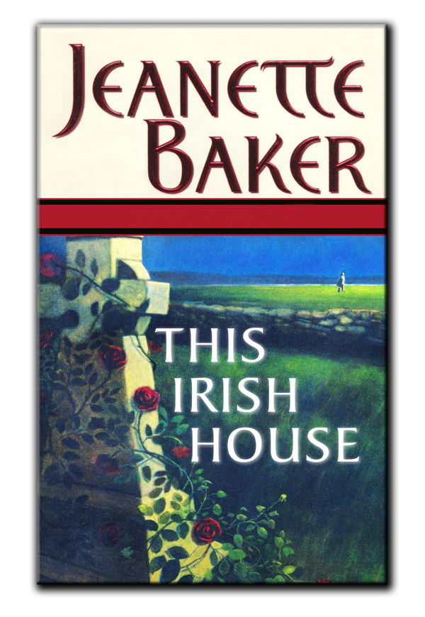 This Irish House (2012) by Jeanette Baker