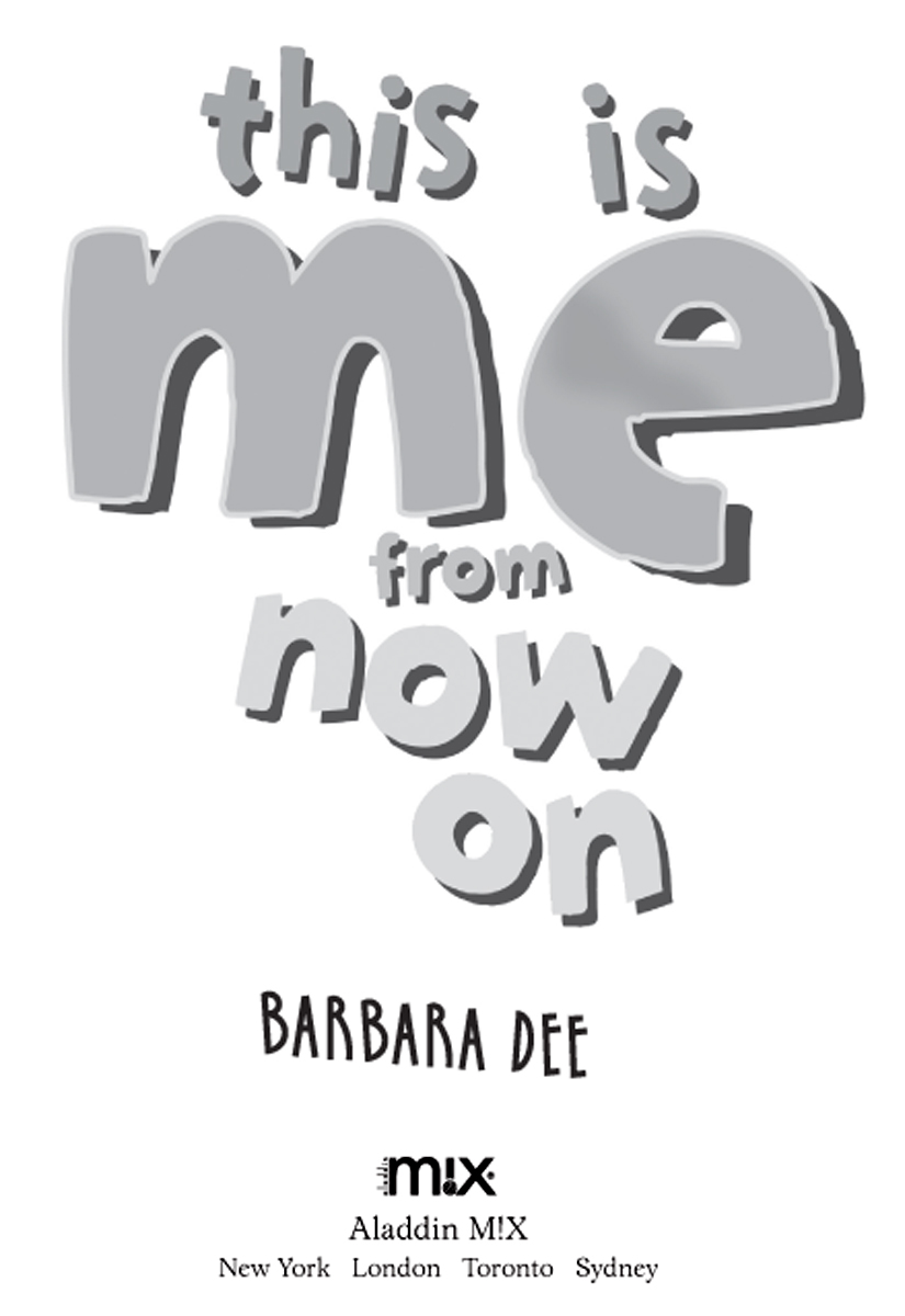 This Is Me From Now On (2010) by Barbara Dee