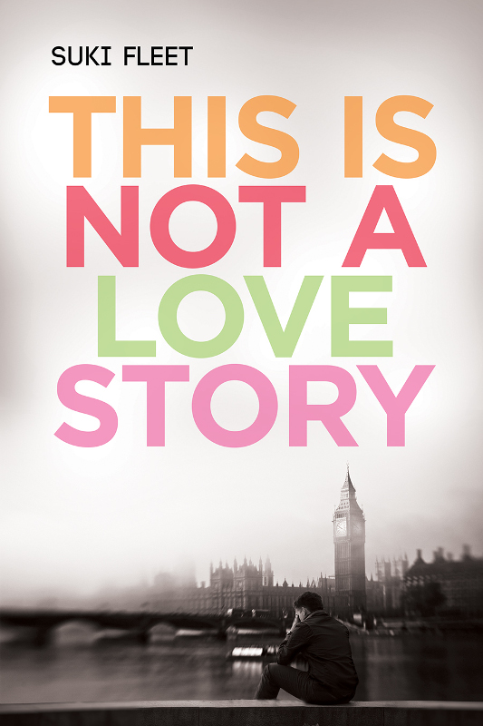 This is Not a Love Story by Suki Fleet