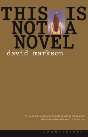 This is Not a Novel (2001) by David Markson