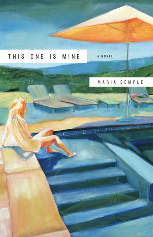 This One is Mine (2008) by Maria Semple