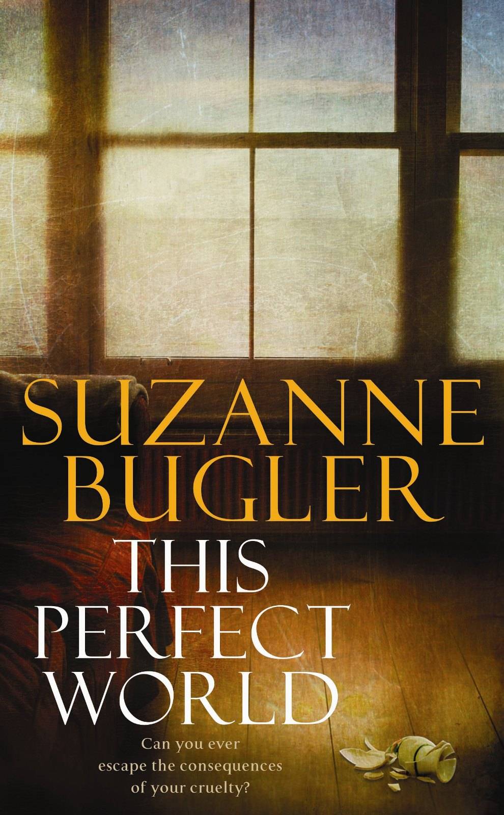 This Perfect World by Suzanne Bugler