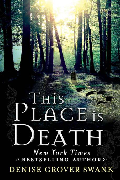 This Place is Death (A Curse Keepers Secret) by Swank, Denise Grover