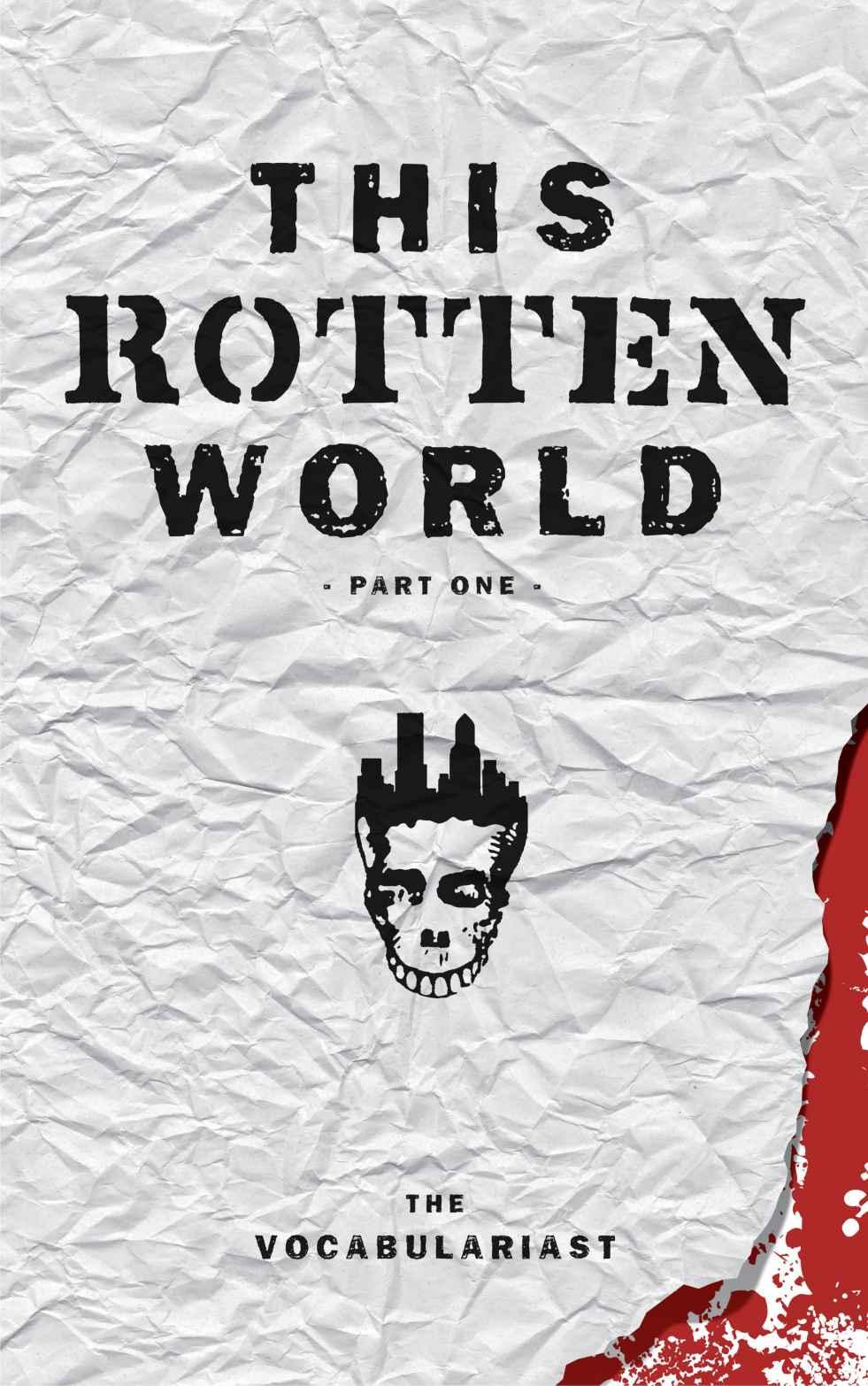 This Rotten World (Book 1) by Vocabulariast, The