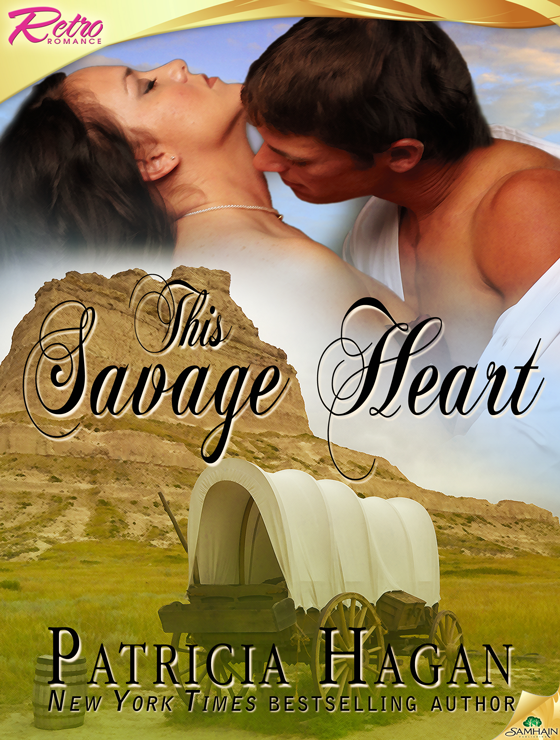 This Savage Heart (2012) by Patricia Hagan