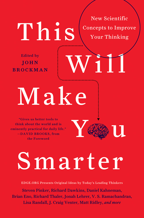 This Will Make You Smarter (2012) by John Brockman