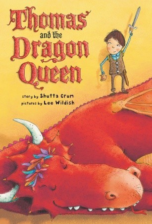 Thomas and the Dragon Queen (2010) by Shutta Crum