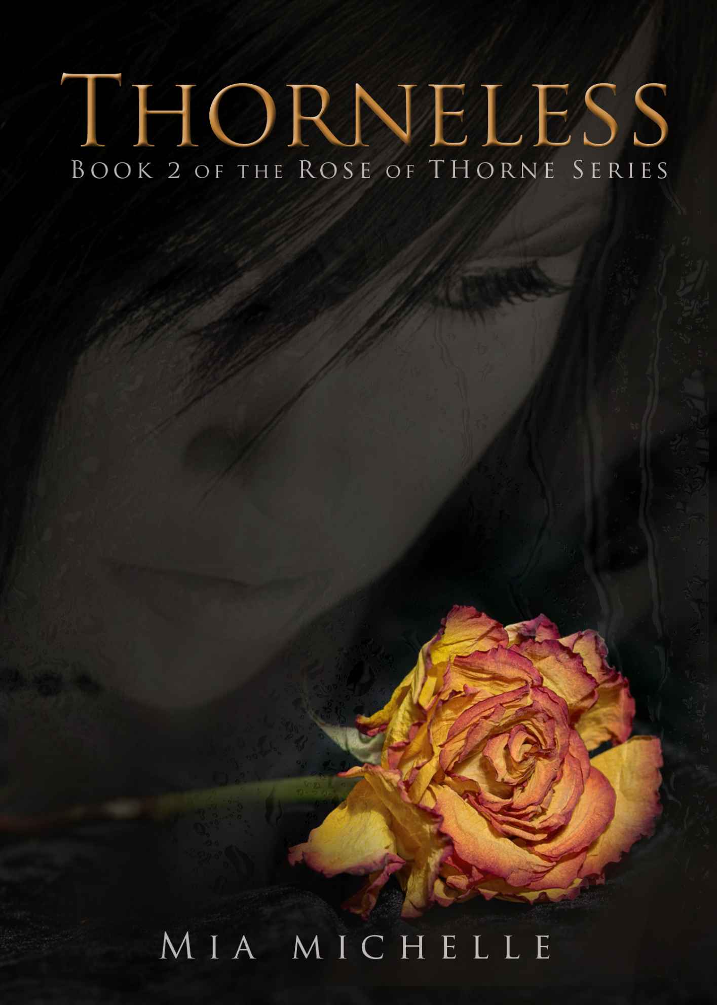 Thorneless (Rose of Thorne Series) by Michelle, Mia