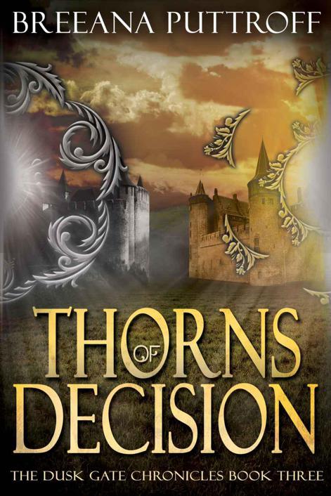 Thorns of Decision (Dusk Gate Chronicles) by Puttroff, Breeana