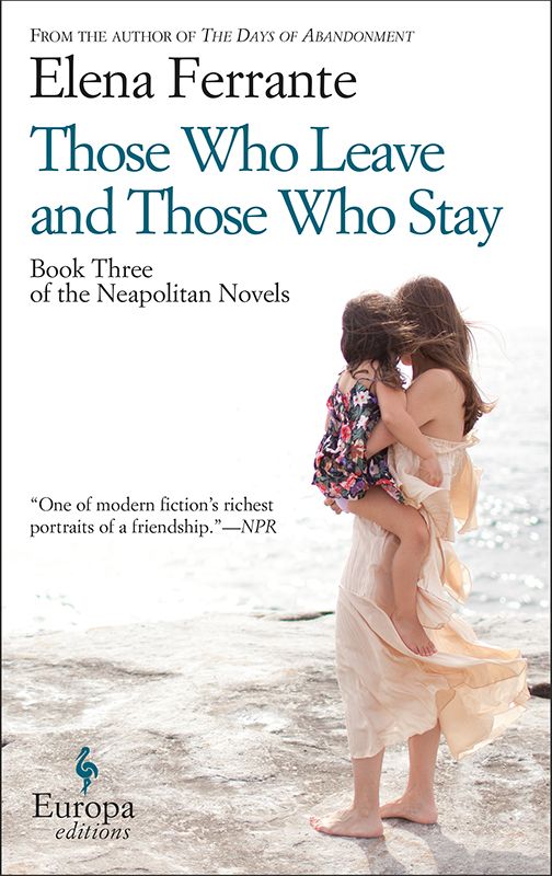 Those Who Leave and Those Who Stay by Elena Ferrante