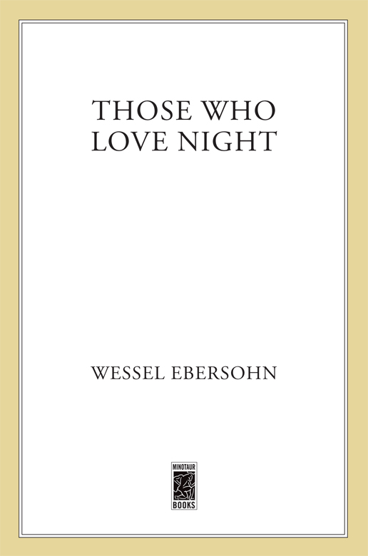 Those Who Love Night by Wessel Ebersohn