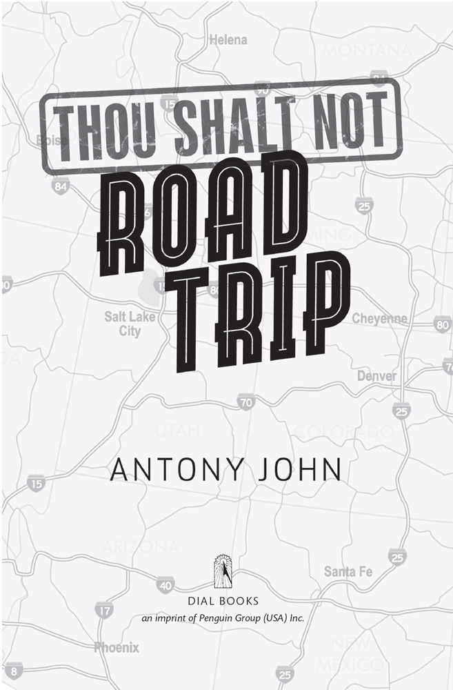 Thou Shalt Not Road Trip (2012) by Antony John