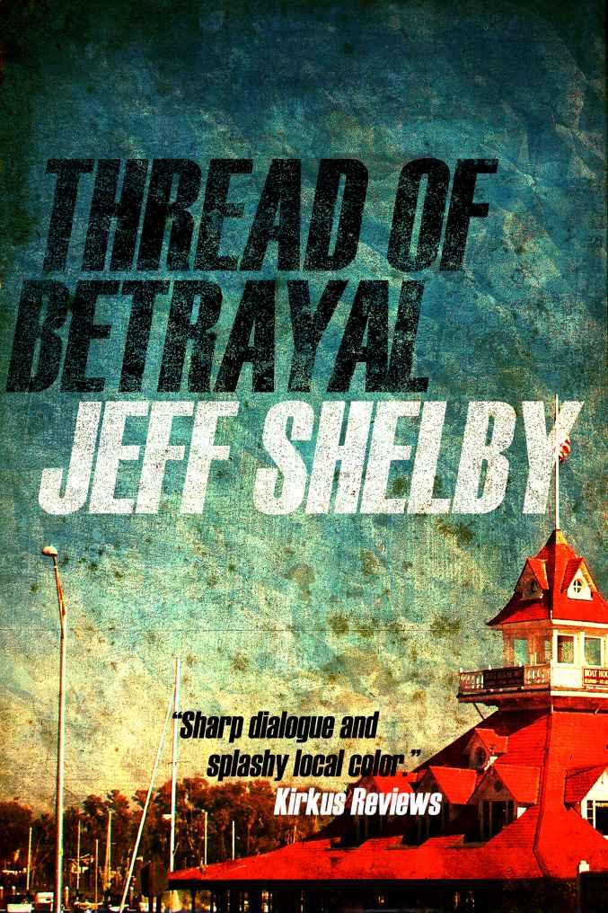 Thread of Betrayal by Jeff Shelby