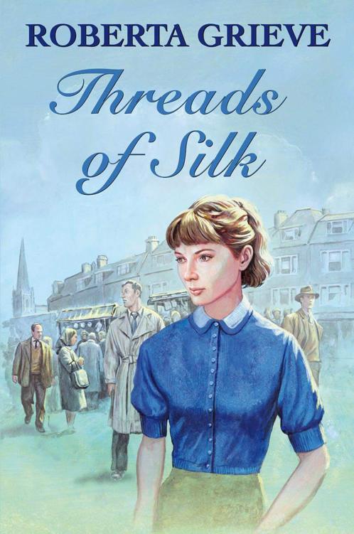 Threads of Silk by Grieve, Roberta