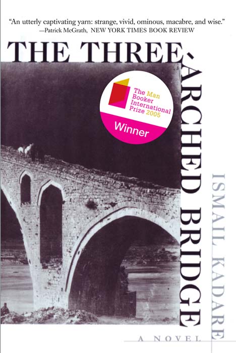 Three Arched Bridge by Ismail Kadare