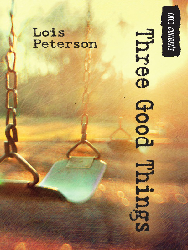 Three Good Things (2015) by Lois Peterson