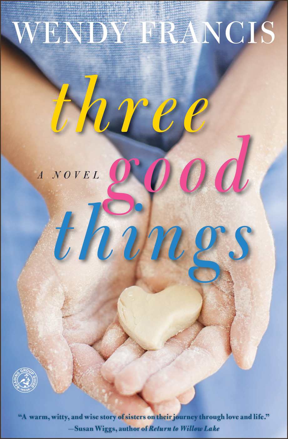 Three Good Things by Wendy Francis