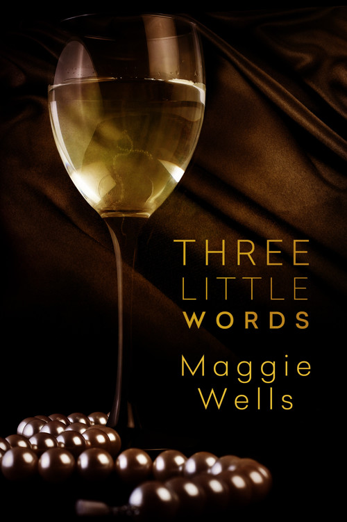 Three Little Words by Maggie Wells