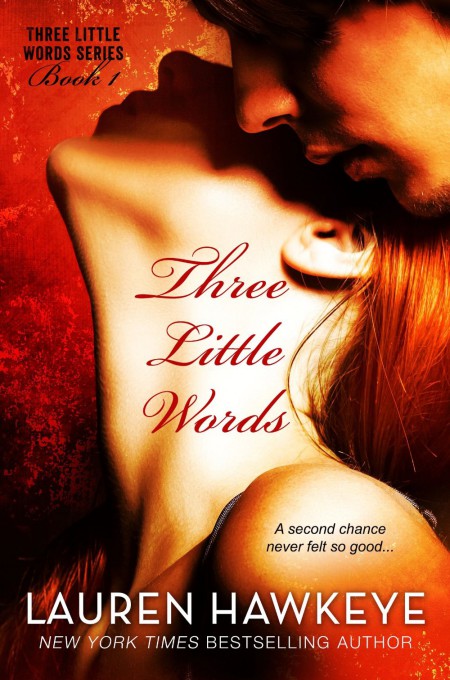 Three Little Words by Lauren Hawkeye