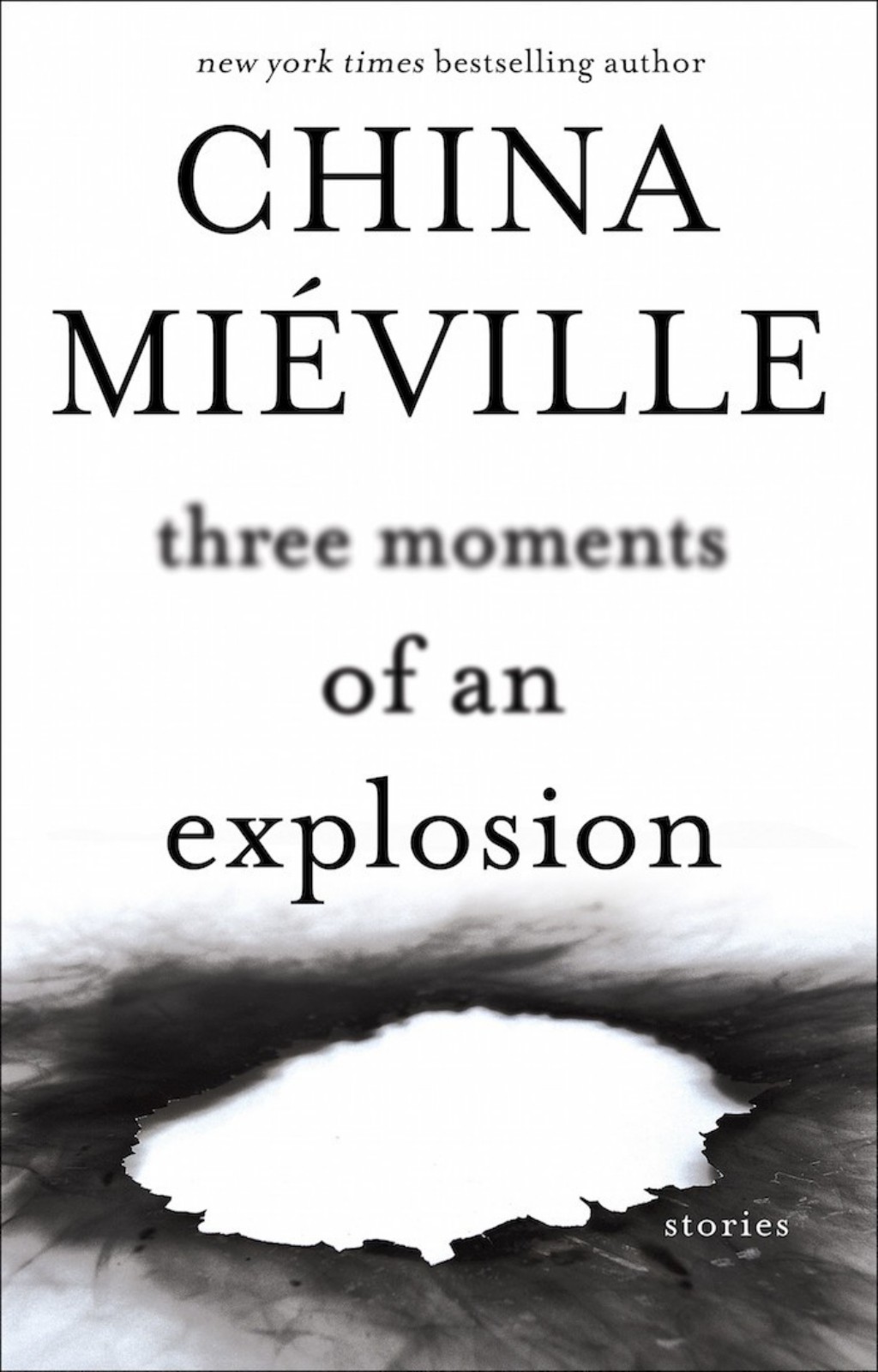 Three Moments of an Explosion by China Mieville