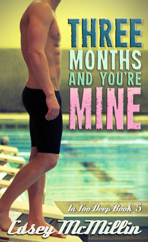 Three Months and You're Mine (2013)
